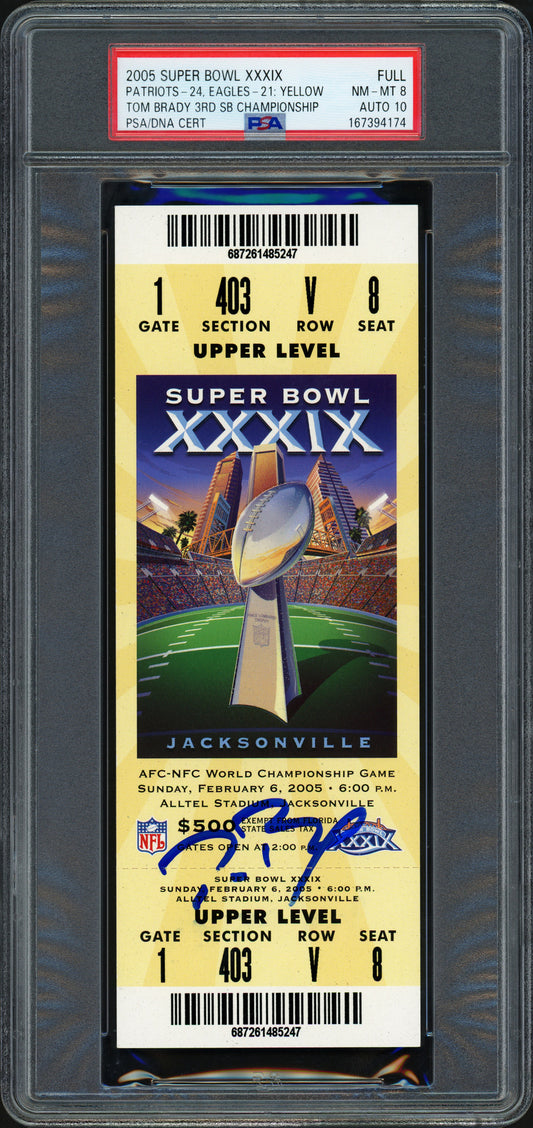 Tom Brady Signed Super Bowl XXXIX Game Ticket - PSA Grade